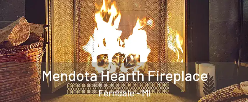  Mendota Hearth Fireplace Ferndale - MI